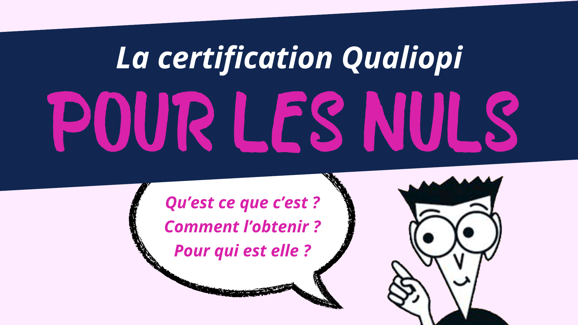 You are currently viewing Qualiopi pour les nuls (MAJ 2024)