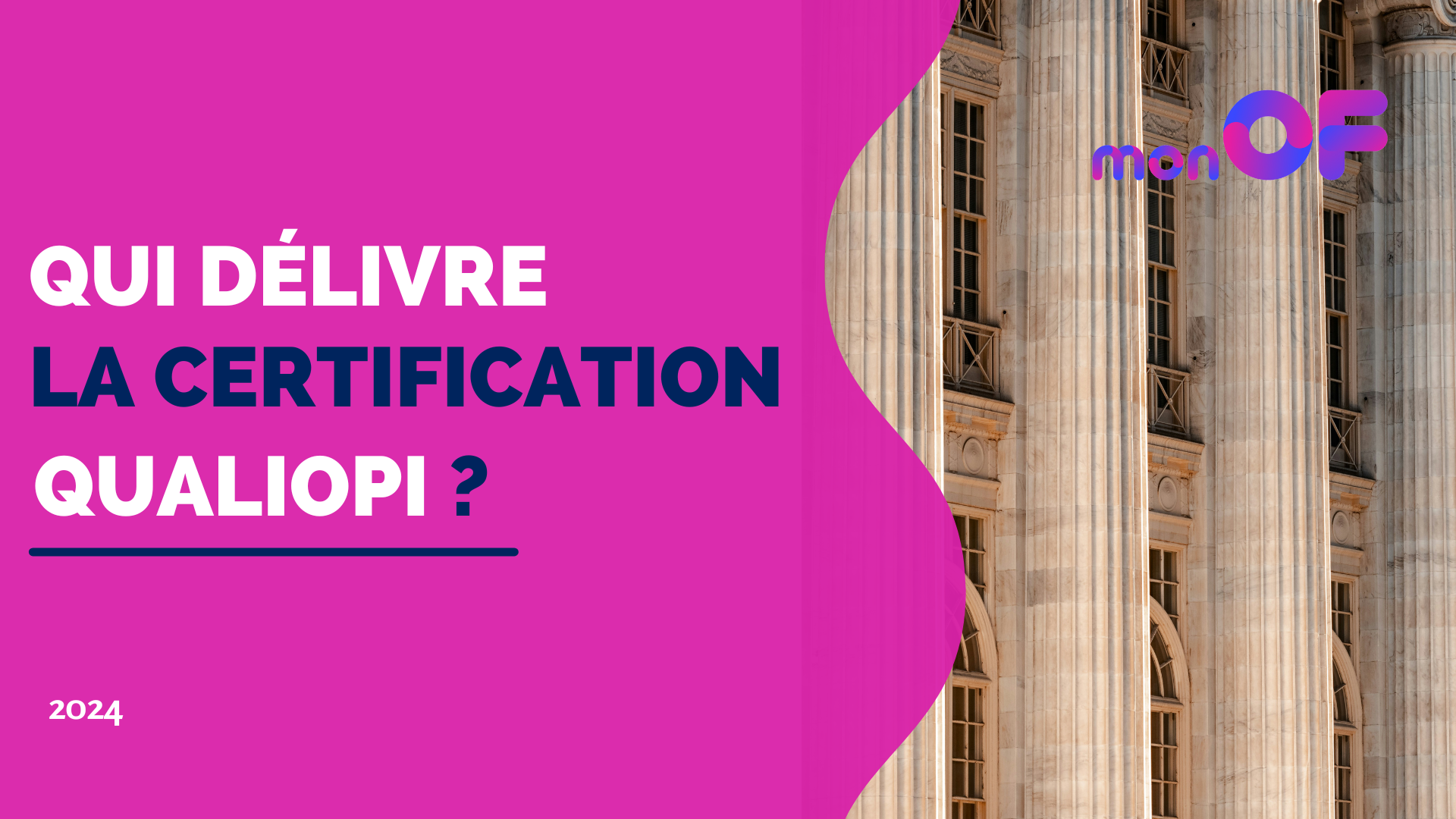 You are currently viewing Qui délivre la certification Qualiopi ?