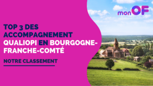 Lire la suite à propos de l’article Les 3 meilleurs accompagnements Qualiopi en Bourgogne-Franche-Comte