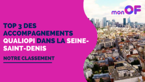 Lire la suite à propos de l’article Les 3 meilleurs accompagnements Qualiopi dans la Seine-Saint-Denis