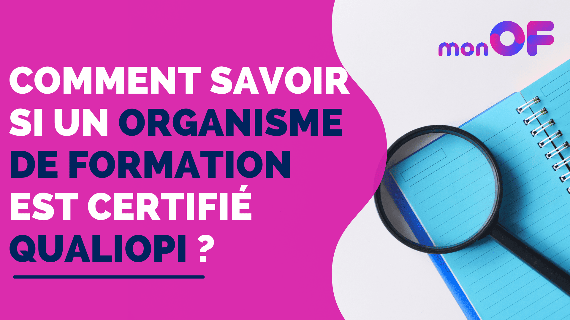 You are currently viewing Comment savoir si un organisme de formation est certifié Qualiopi ?