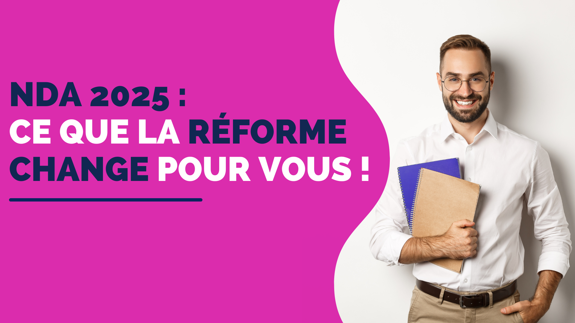 You are currently viewing NDA 2025 : ce que la réforme change pour vous !