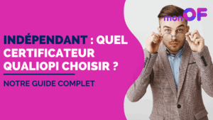 Lire la suite à propos de l’article Indépendant : quel certificateur Qualiopi choisir