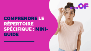 Lire la suite à propos de l’article Comprendre le Répertoire Spécifique : mini-guide