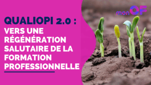 Lire la suite à propos de l’article Qualiopi 2.0 : vers une régénération salutaire de la formation professionnelle