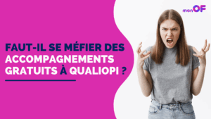 Lire la suite à propos de l’article Faut-il se méfier des accompagnements gratuits à Qualiopi ?