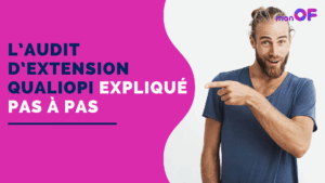 Lire la suite à propos de l’article L’audit d’extension Qualiopi expliqué pas à pas