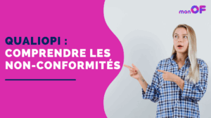 Lire la suite à propos de l’article Qualiopi : comprendre les non-conformités