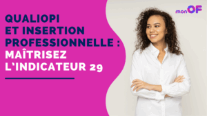 Lire la suite à propos de l’article Tout savoir sur l’indicateur 29 – insertion professionnelle