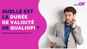 Lire la suite à propos de l’article Quelle est la durée de validité de Qualiopi ?